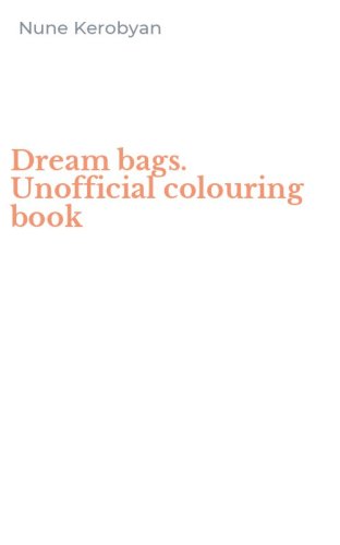 Dream bags. Unofficial colouring book