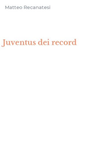 Juventus dei record