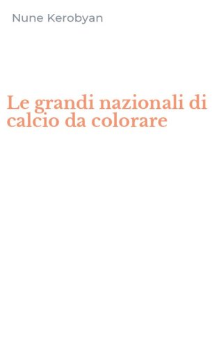 Le grandi nazionali di calcio da colorare