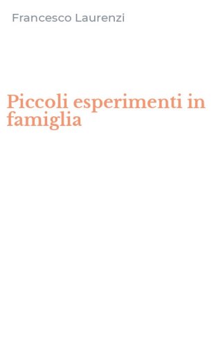 Piccoli esperimenti in famiglia