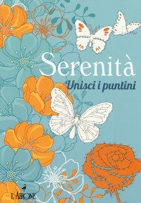 Serenit&agrave;. Unisci i puntini