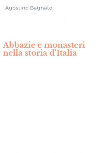 Abbazie e monasteri nella storia d'Italia