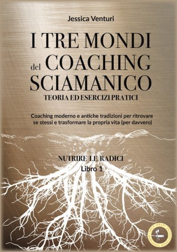 I tre mondi del coaching sciamanico