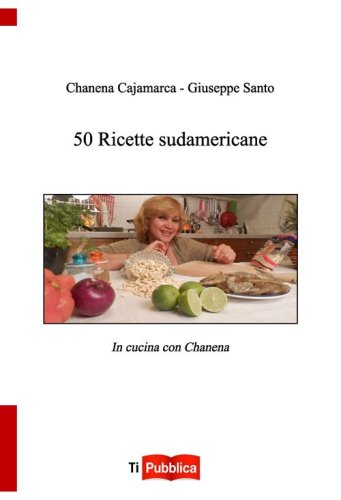 50 ricette sudamericane