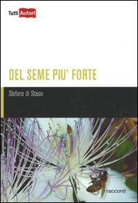 Del seme pi&ugrave; forte