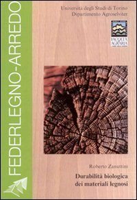 Durabilit&agrave; biologica dei materiali legnosi