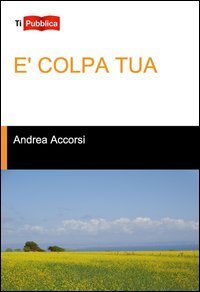 &Egrave; colpa tua