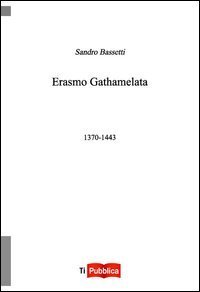 Erasmo Gathamelata 1370-1443