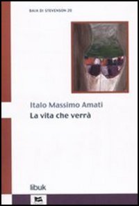 La vita che verr&agrave;