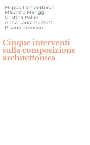 Cinque interventi sulla composizione architettonica