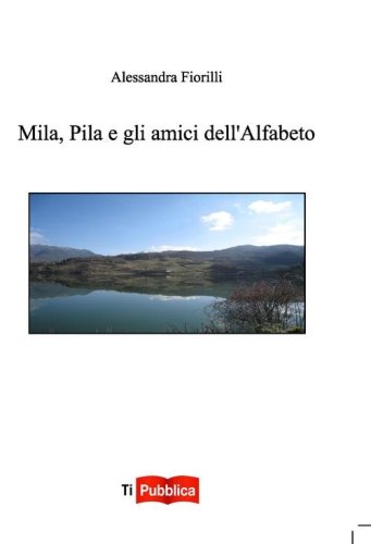 Mila, Pila e gli amici dell'alfabeto