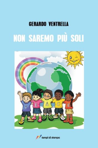Non saremo mai pi&ugrave; soli