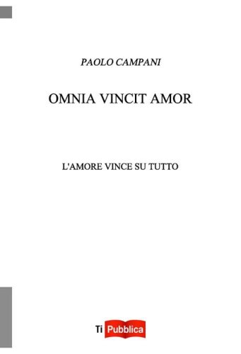 Omnia vincit amor. L'amore vince su tutto