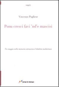Ponu cresci favi 'nd' e mascisi