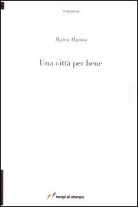 Una citt&agrave; per bene