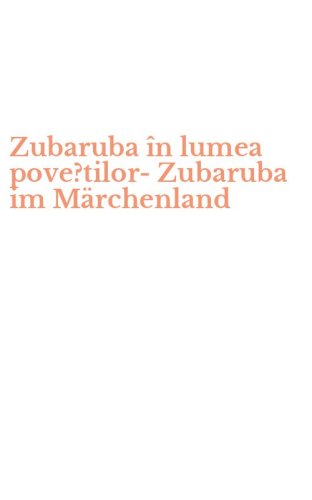 Zubaruba &icirc;n lumea pove?tilor-Zubaruba im M&auml;rchenland