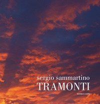 Tramonti. Elogio della malinconia