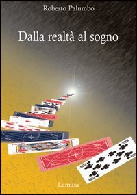 Dalla realt&agrave; al sogno