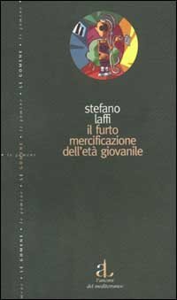 Il furto. La mercificazione dell'et&agrave; giovanile
