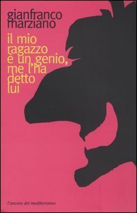 Il mio ragazzo &egrave; un genio, me l'ha detto lui