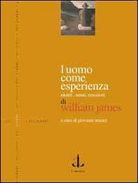 L'uomo come esperienza. Identit&agrave;, istinti, emozioni