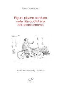 Figure pisane confuse nella vita quotidiana del secolo scorso