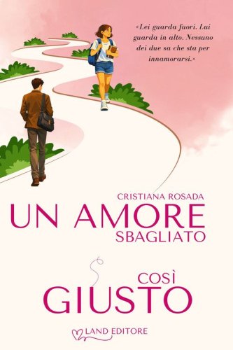 Un amore sbagliato cos&igrave; giusto