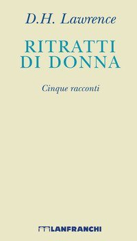 Ritratti di donna. Cinque racconti