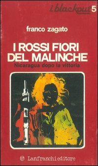 ROSSI FIORI DEL MALINCHE. NICARAGUA DOPO LA VITTORIA (I)