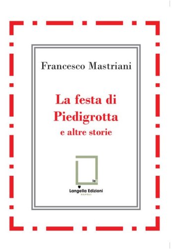 La festa di Piedigrotta e altre storie