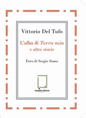 L'alba di &laquo;Terra mia&raquo; e altre storie