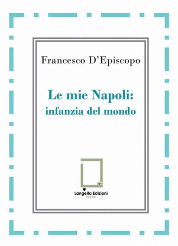 Le mie Napoli: infanzia del mondo