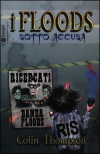 Sotto accusa. I Floods
