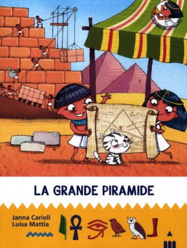 La grande piramide. All'ombra delle piramidi
