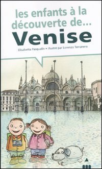 Les enfants &agrave; la d&eacute;couverte de Venise