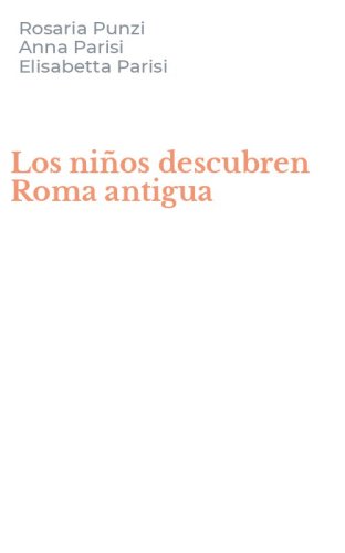 Los ni&ntilde;os descubren Roma antigua