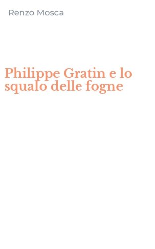 Philippe Gratin e lo squalo delle fogne
