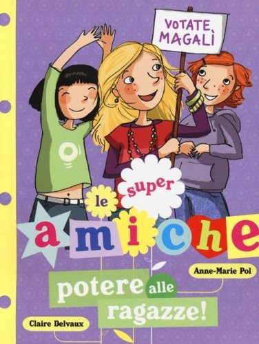 Potere alle ragazze! Le super amiche