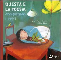 Questa &egrave; la poesia che guarisce i pesci