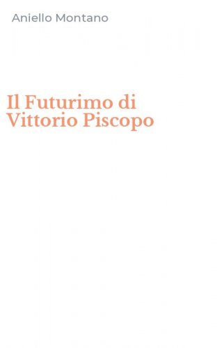 Il Futurimo di Vittorio Piscopo