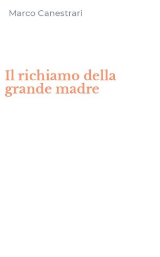 Il richiamo della grande madre