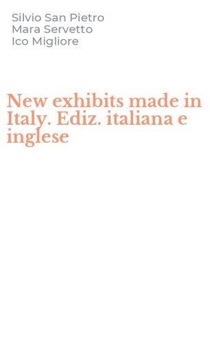 New exhibits made in Italy. Ediz. italiana e inglese