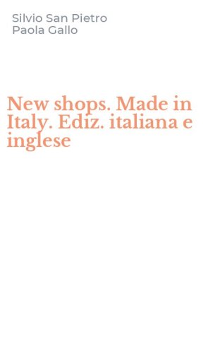 New shops. Made in Italy. Ediz. italiana e inglese