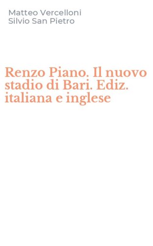 Renzo Piano. Il nuovo stadio di Bari. Ediz. italiana e inglese