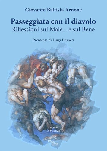 Passeggiata con il diavolo. Riflessioni sul male... e sul bene