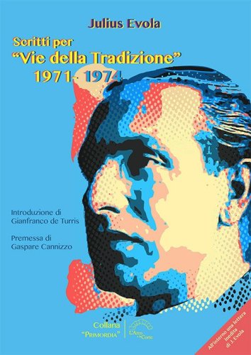 Scritti per &laquo;Vie della tradizione&raquo; 1971-1974