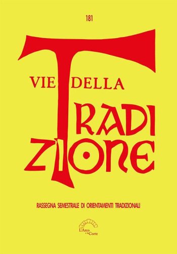 Vie della tradizione. Rassegna semestrale di orientamenti tradizionali