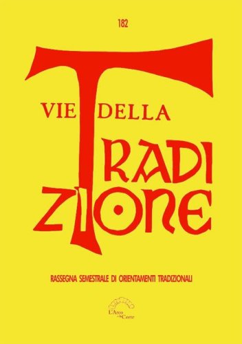Vie della tradizione. Rassegna semestrale di orientamenti tradizionali