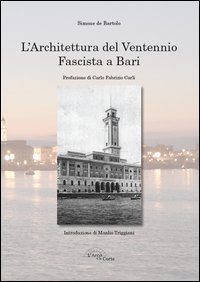 L'architettura del ventennio fascista a Bari
