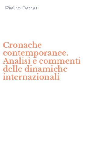 Cronache contemporanee. Analisi e commenti delle dinamiche internazionali